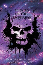 Pirates of the Empyrean - An anthology of great stories about pirates. Steampunk, fantasy, sci-fi and more.